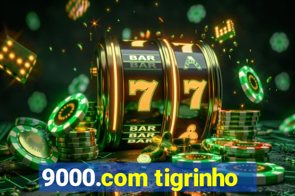 9000.com tigrinho